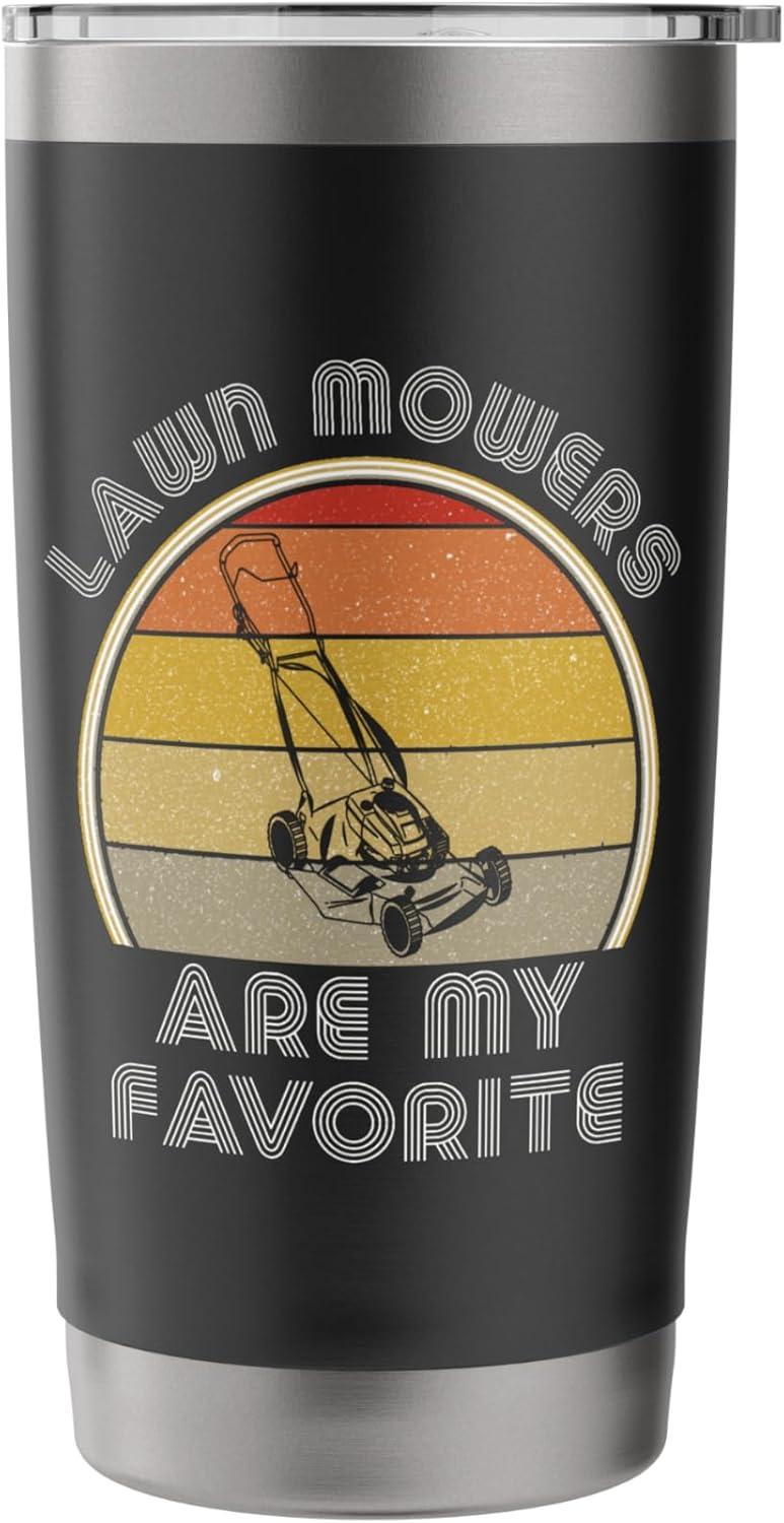 Lawn Mowing Is My Lawn Care Riding Push Mower Collector Stainless Steel Insulated Tumbler