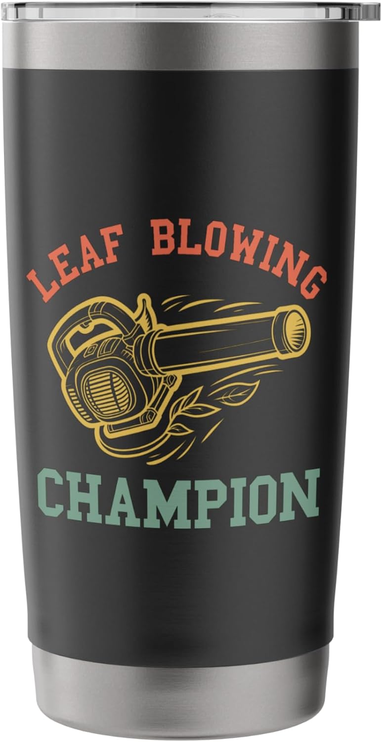 Leaf Blower Champion Landscaping Funny Lawn Care Yard Leaves Stainless Steel Insulated Tumbler