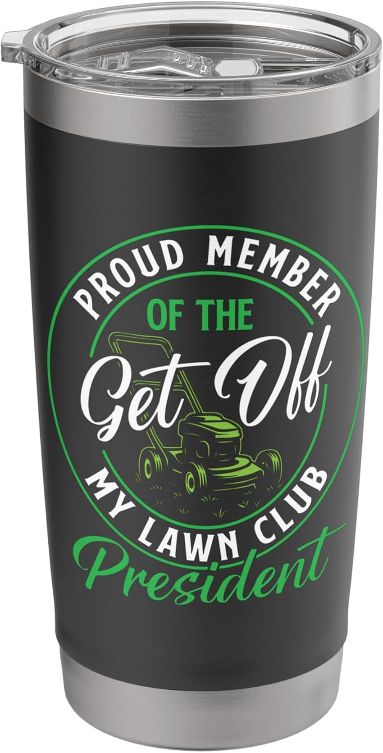 Get Off My Lawn Club - Landscaping Lawn Mower Mowing Stainless Steel Insulated Tumbler