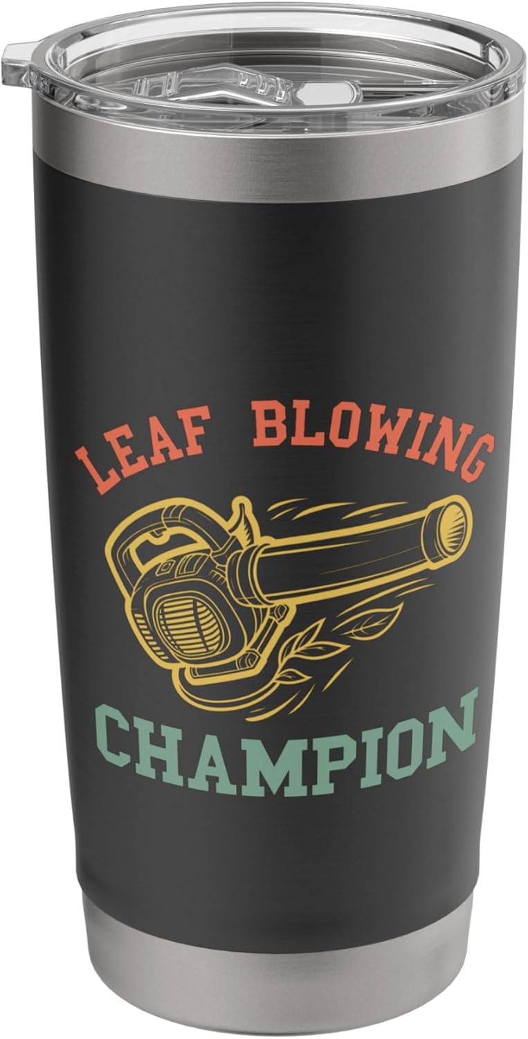 Leaf Blower Champion Landscaping Funny Lawn Care Yard Leaves Stainless Steel Insulated Tumbler