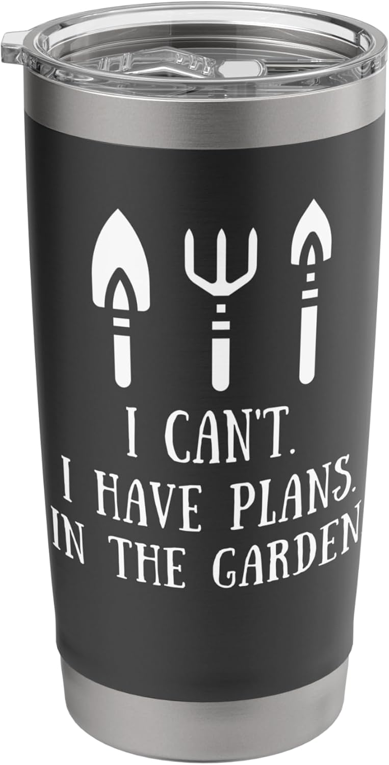 Gardening Tools Saying I Can't I Have Plans Garden Gardener Stainless 