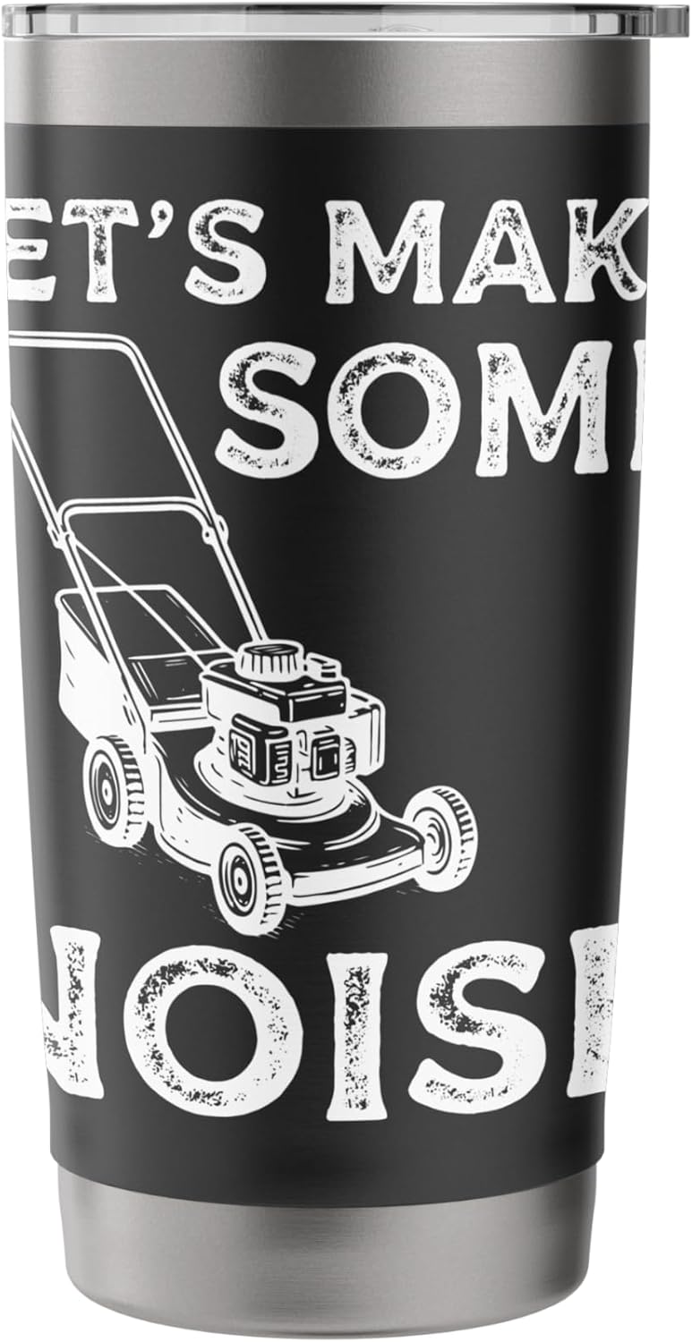 Lets Make Some Noise Lawn Mower Stainless Steel Insulated Tumbler