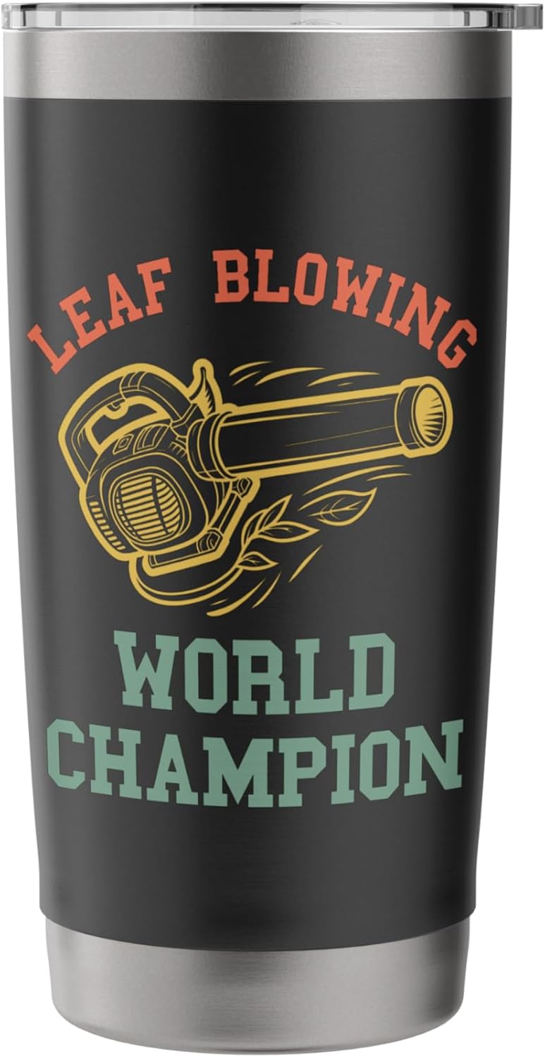 Leaf Blowing Mens Funny Landscaper Gas Leaf Blower Lawn Care Stainless Steel Insulated Tumbler