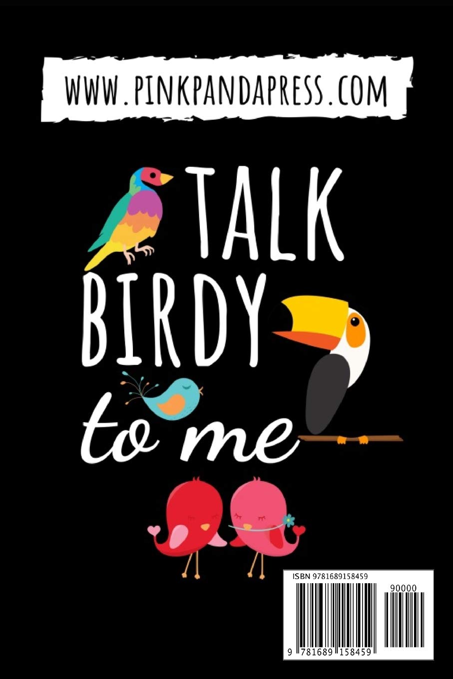 Talk Birdy To Me: Bird Watching Log Book / Checklist Book / Notebook / Diary, Unique Gift For Birders And Bird Watchers