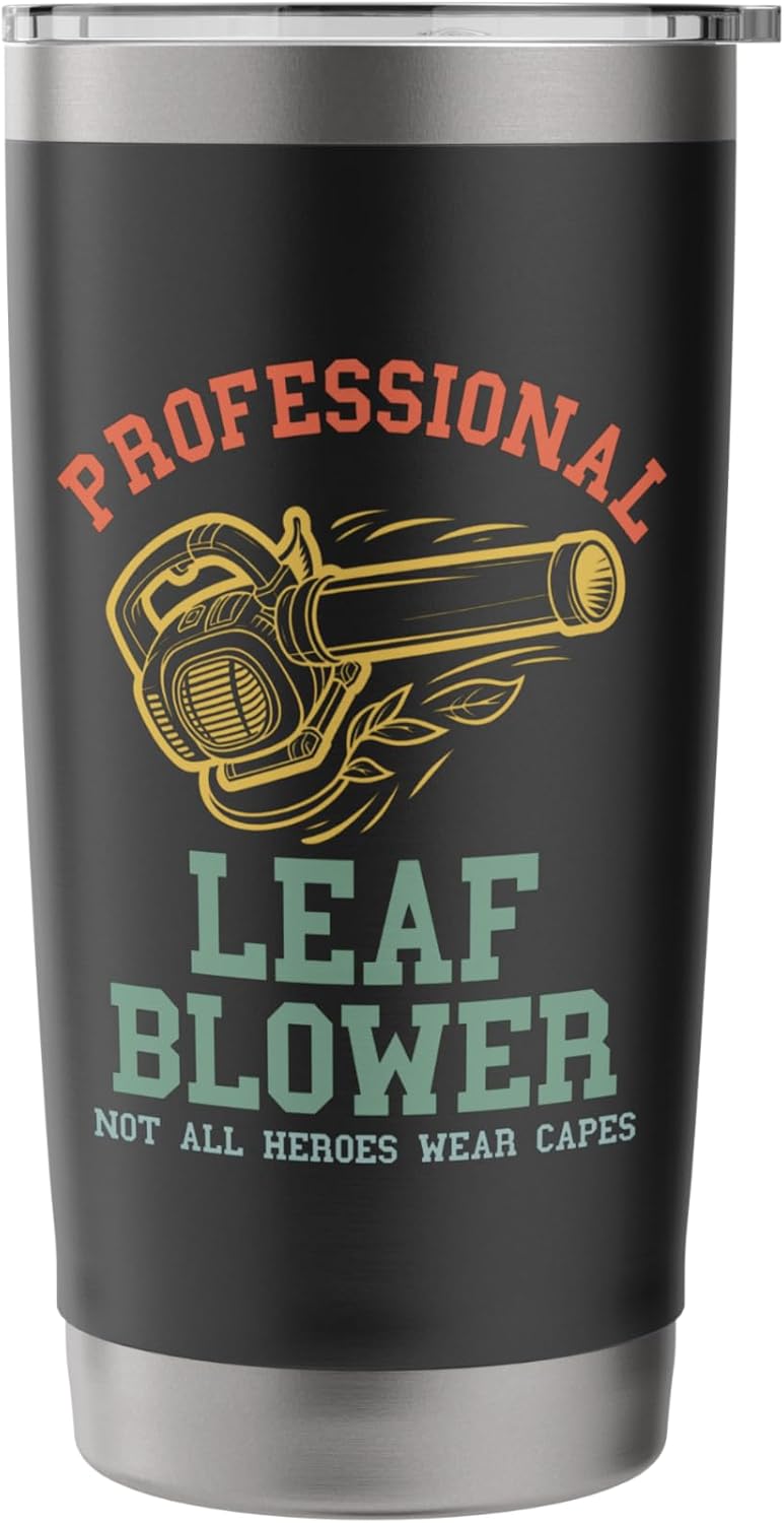 Leaf Blower Landscaping Funny Not All Heroes Wear Lawn Care Stainless Steel Insulated Tumbler