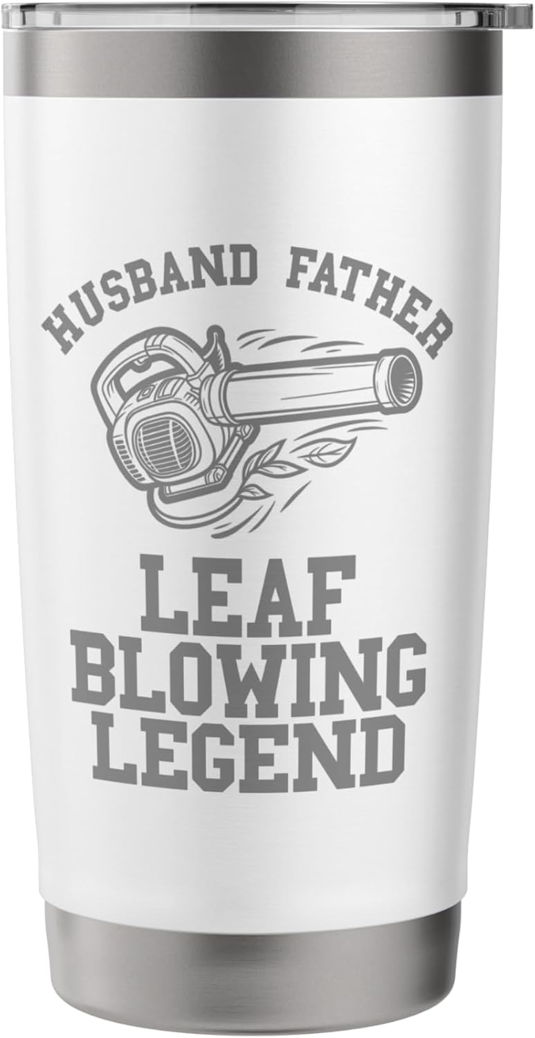 Leaf Blowing Legend Landscaping Dads Lawn Care Yard Leaves Stainless Steel Insulated Tumbler