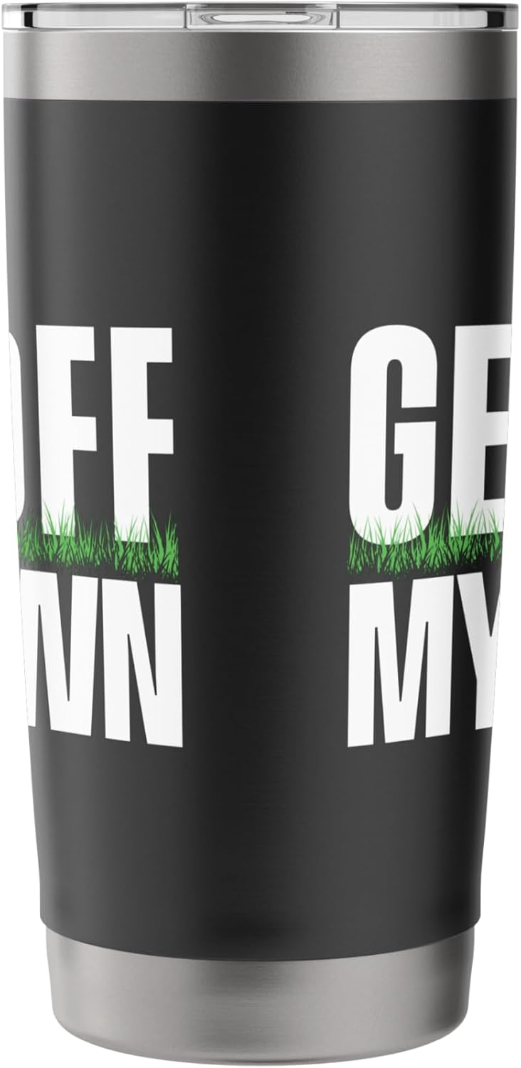 Get Off My Lawn - Landscaping Lawn Mower Landscaper Stainless Steel Insulated Tumbler