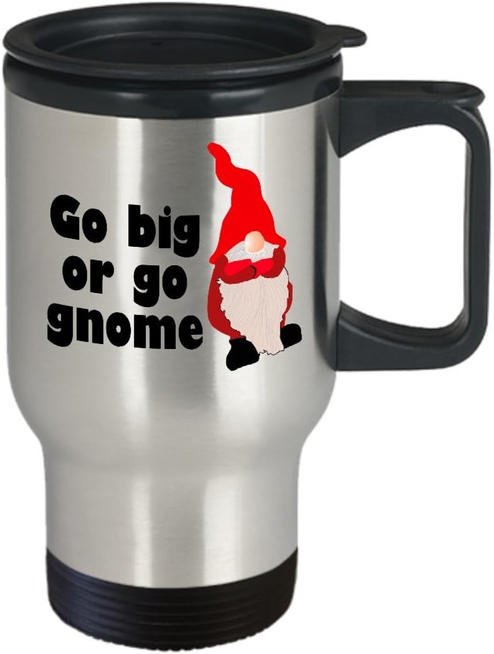 Garden Gnome Travel Mug - Gift For Garden Gnomes Lover - Garden, Lawn, Yard Care - Go Big or Go Gnome