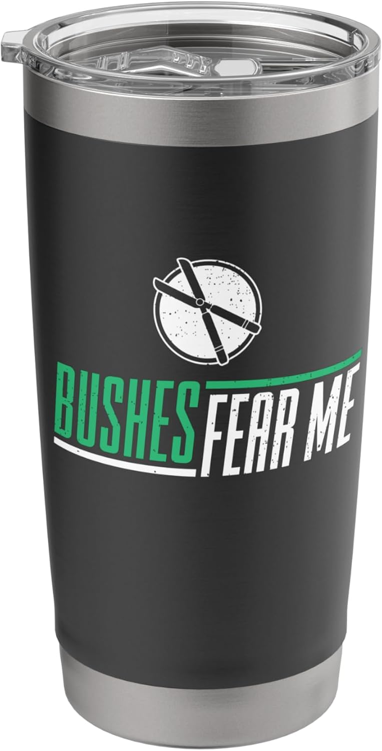 Funny Landscaping Bushes Fear Me For Landscaper & Gardener Stainless Steel Insulated Tumbler