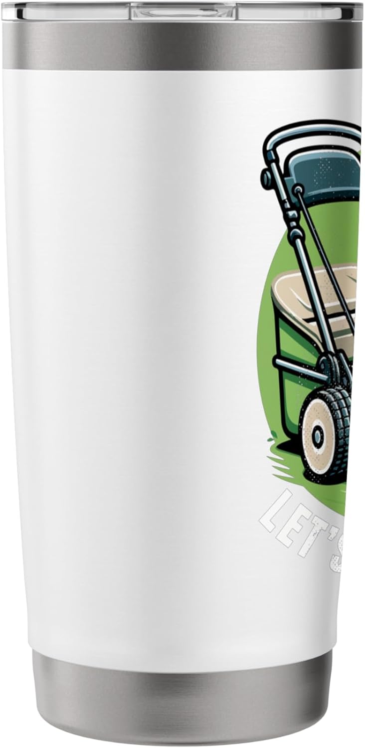 Lawn mover. Let’s Mow This. Stainless Steel Insulated Tumbler