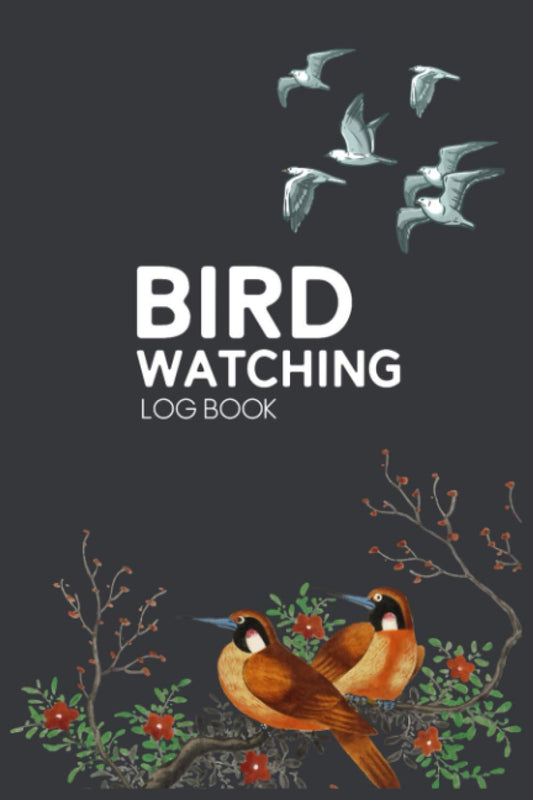 Bird Watching Log Book: Birder's Journal Log Book for Recording Bird Sightings - Bird Watching Journal with Pictures for Birders and Bird Lovers - ... Behaviors - Bird Watching Gifts For Adults