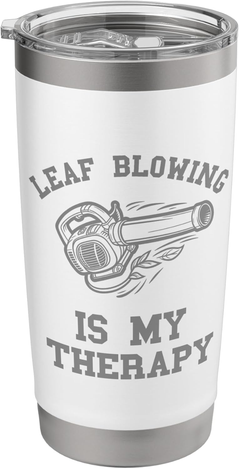 Leaf Blowing Is My Therapy Landscaping Funny Lawn Care Yard Stainless Steel Insulated Tumbler