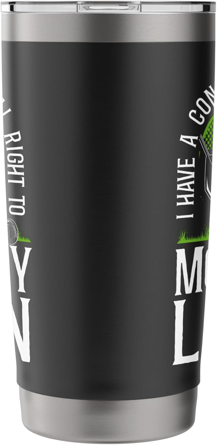 Lawn Mower Mowing Dad Father Landscaper I Have A Stainless Steel Insulated Tumbler