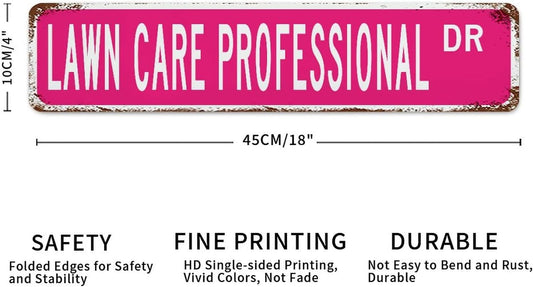Lawn Care Professional Street Sign Custom Metal Tin Sign Lawn Care Professional Decor Gift for Lawn Care Professional Vintage Metal Wall Sign Rustic Wall Art for Bedroom Cafe Bar Office Garage