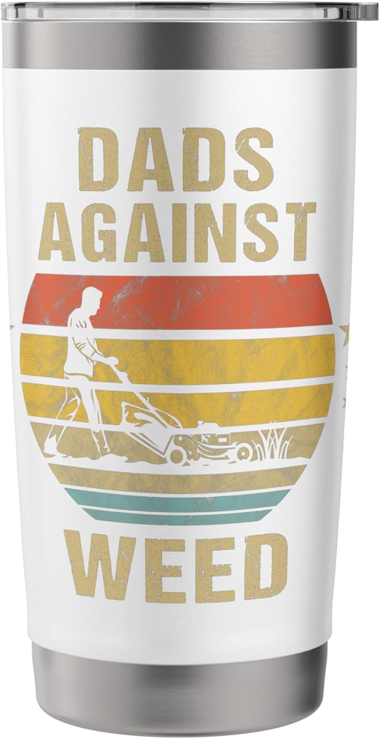 Dads Against Weeds Retro Landscaping Daddy Lawn Mowing Stainless Steel Insulated Tumbler