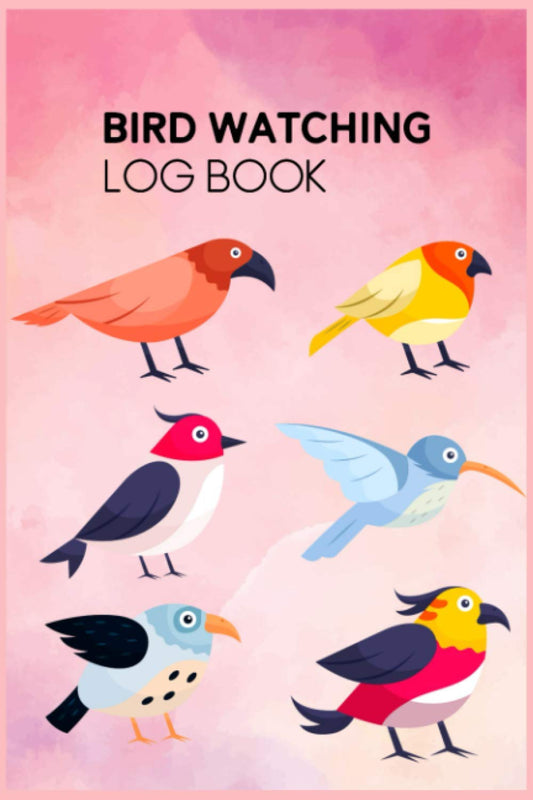 Bird Watching Log Book: Bird Watching Prompt Journal Notebook - Book for Bird Lovers - Bird Watchers Birding Journal through the Seasons - Bird Lovers and Hobbyist Field Guide