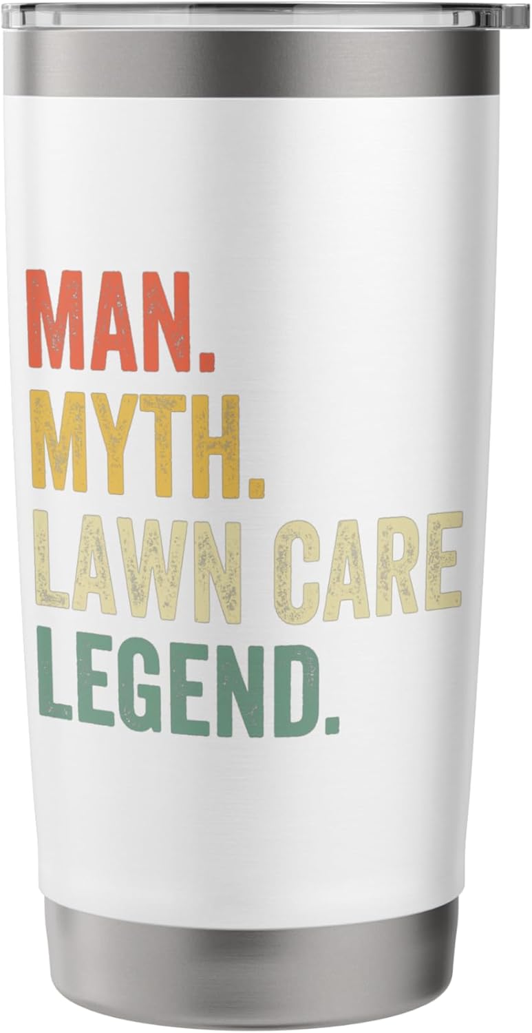 Man Myth Lawn Care Legend Mowing Gardener Dad Stainless Steel Insulated Tumbler