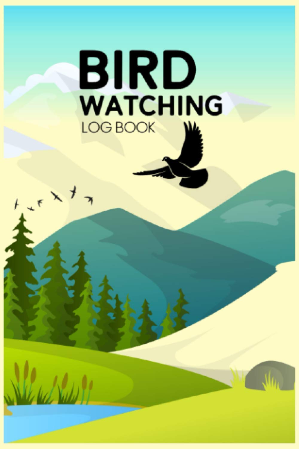 Bird Watching Log Book: Bird Watching Notebook Logbook Journal - Gift for Bird Lover, Birders, Bird Watchers and Ornithologist - Birder's Checklist ... - Birds Field Guide To Identification