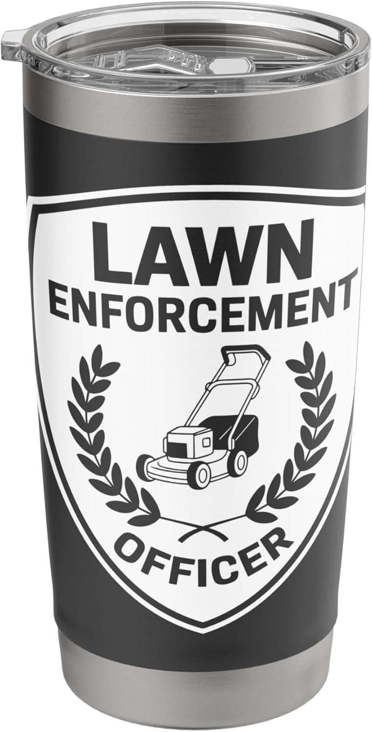Lawn Enforcement Officer Police Badge Parody Gardening Humor Stainless Steel Insulated Tumbler