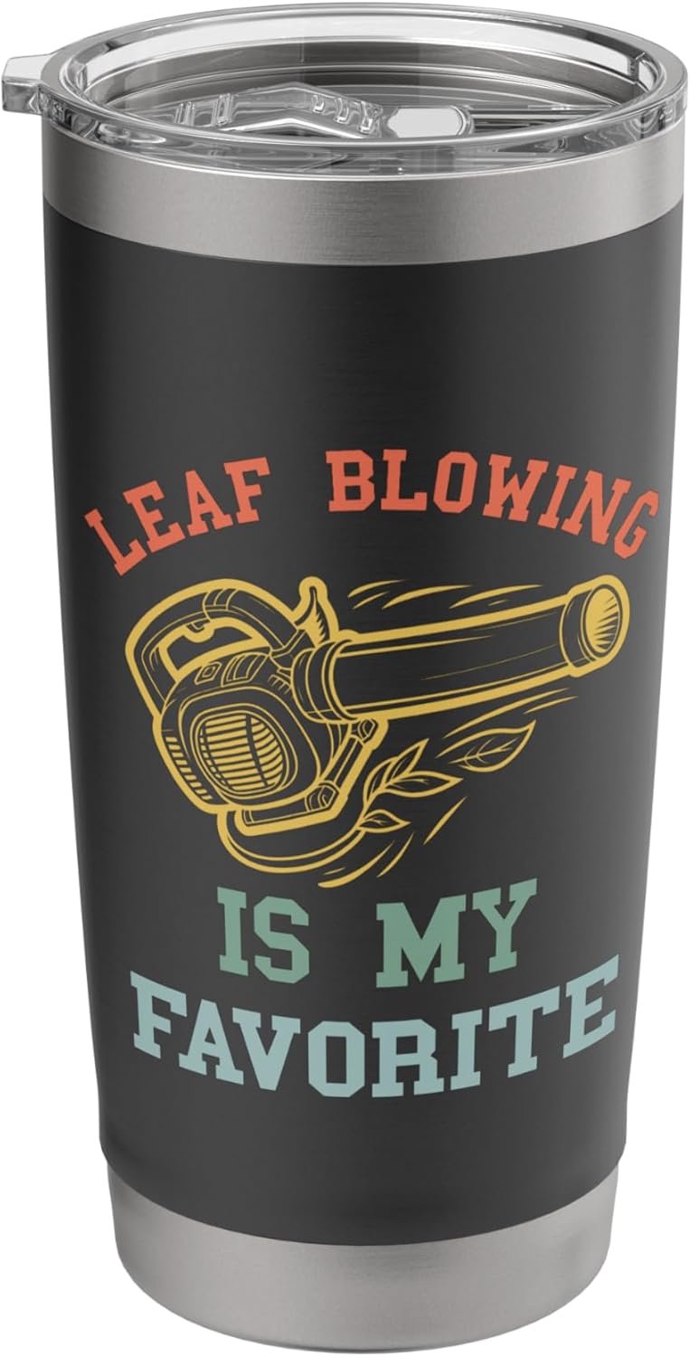 Leaf Blower For Men Funny Landscaper Lawn Care Dad Leaves Stainless Steel Insulated Tumbler