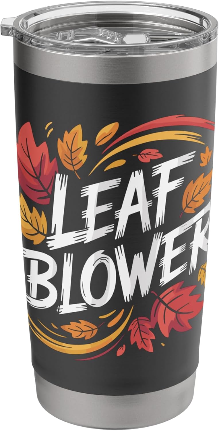 Funny Leaf blower Fall Landscaping Joke Gardening Stainless Steel Insulated Tumbler