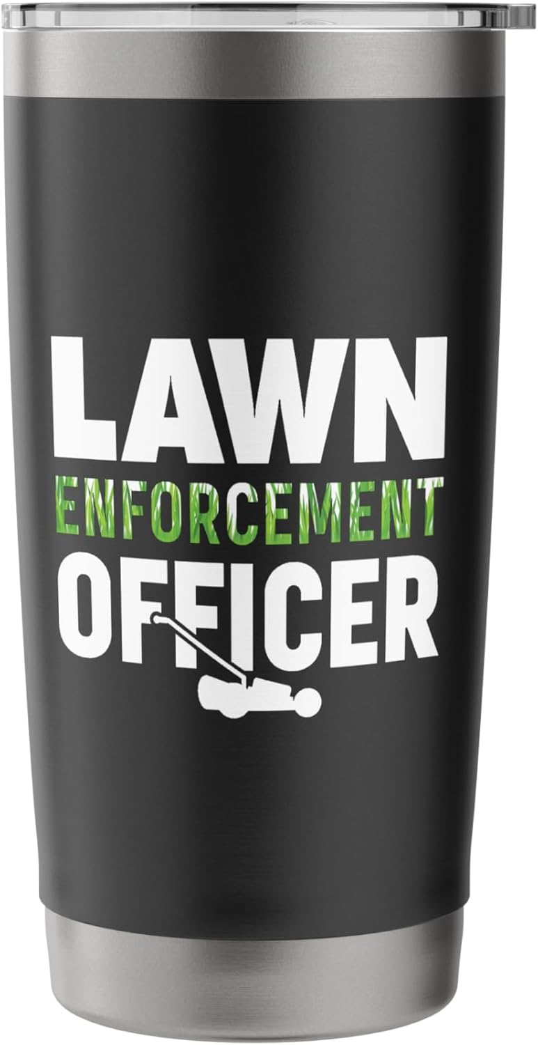 Lawn Enforcement Officer Funny Lawn Mower Stainless Steel Insulated Tumbler