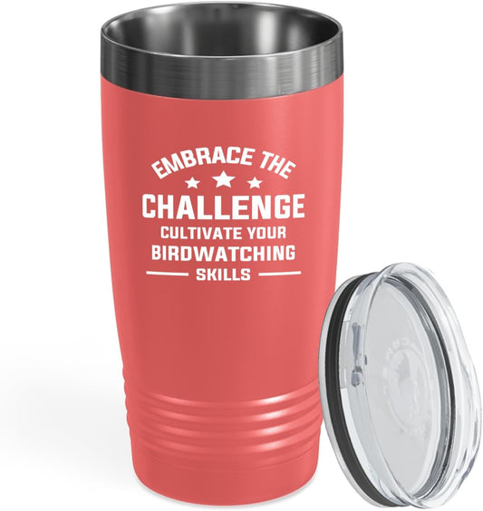 Hobby Tumbler 20oz Coral -Birdwatching Skills - Bird Feeder Backyard Birdwatcher Gifts Birding Bird Lover