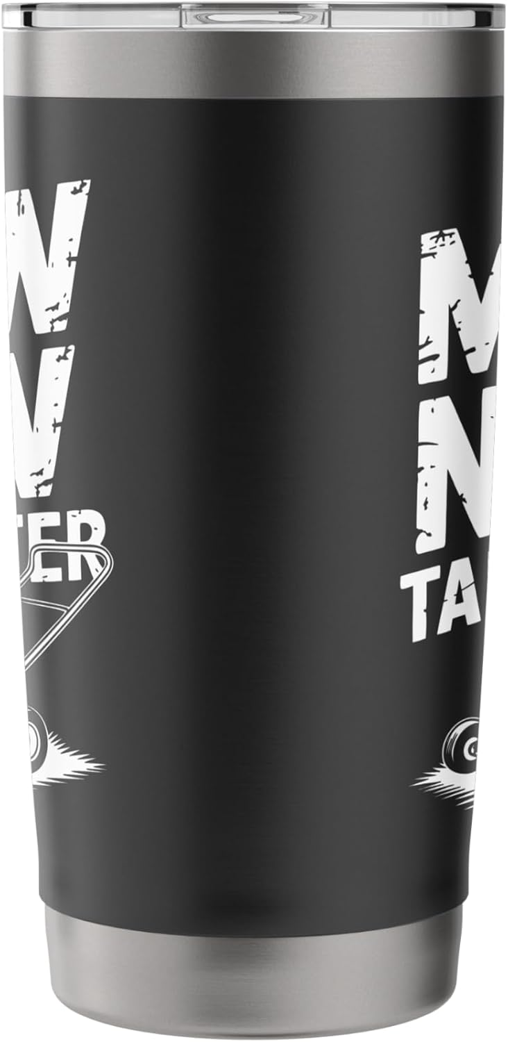 Lawn Striper Lawn Care Mowing Mow Now Lawn Mover Stainless Steel Insulated Tumbler