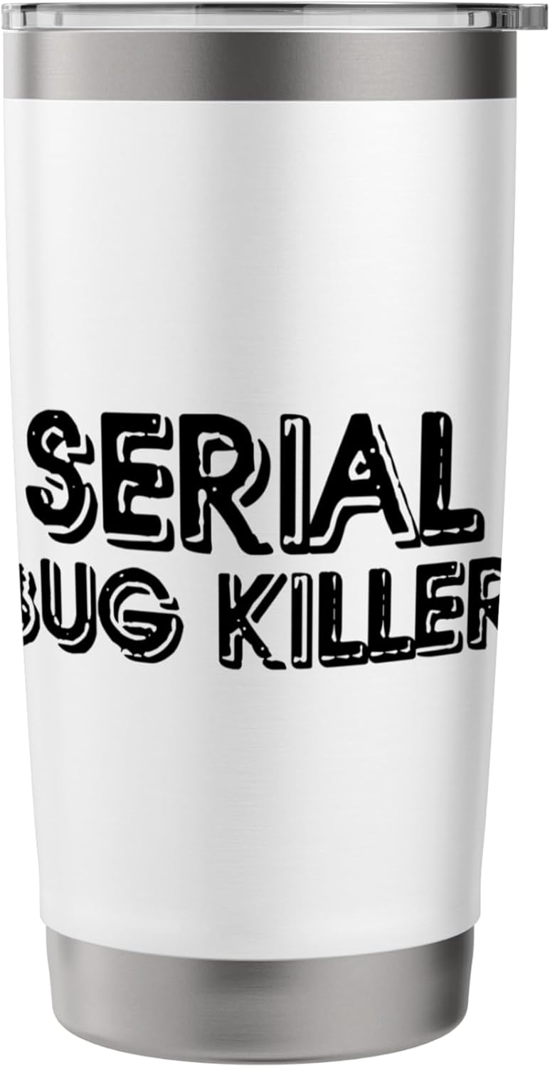 Serial Bug Killer Funny Exterminator Pest Control Technician Stainless Steel Insulated Tumbler