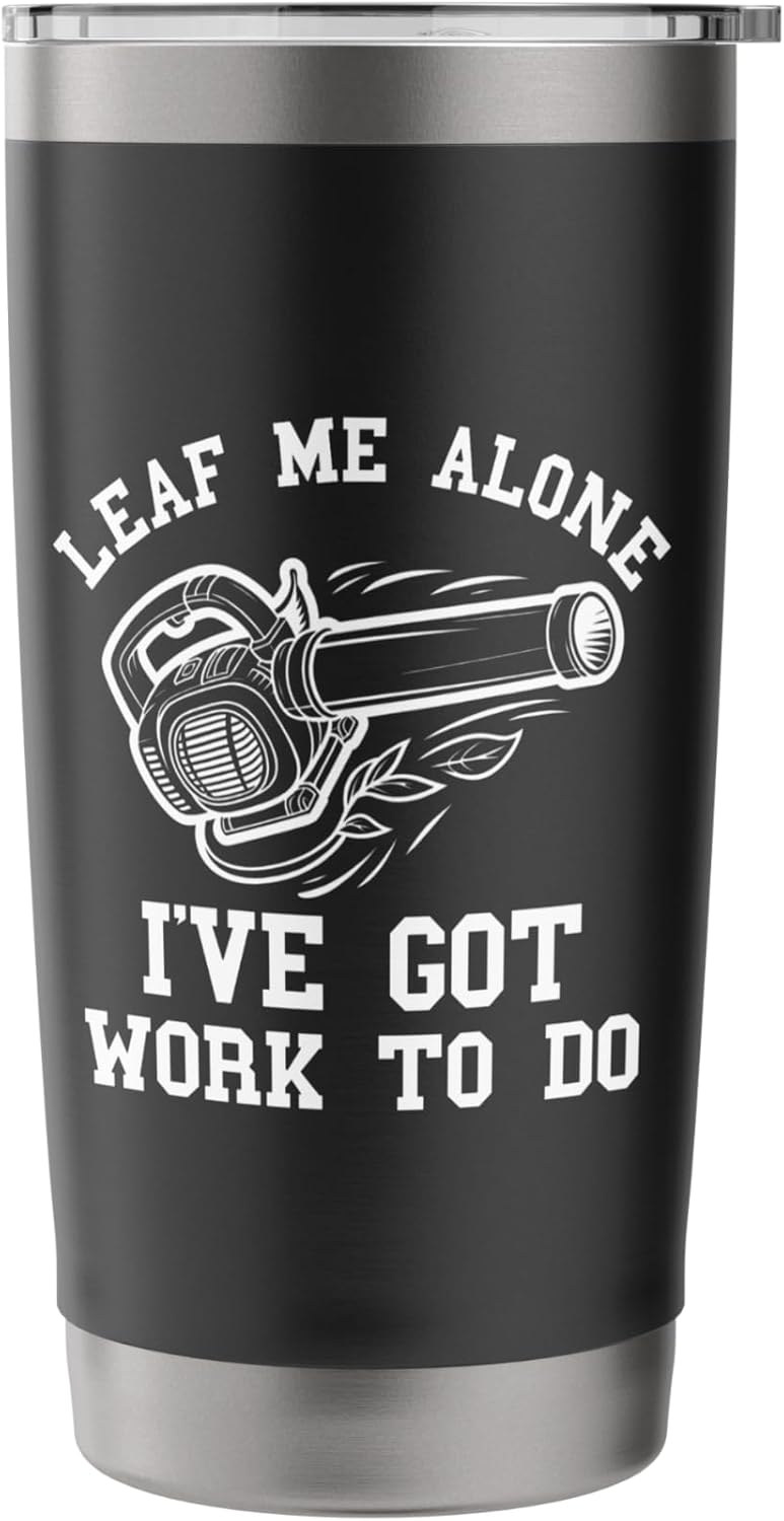 Electric Leaf Blower Mens Landscaping Funny Lawn Care Yard Stainless Steel Insulated Tumbler