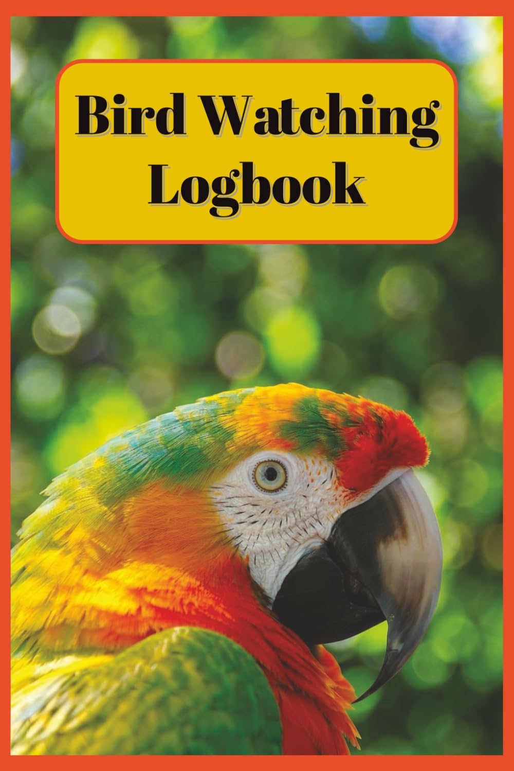 Bird Watching Logbook: Birding Journal for Bird Watchers – 100 Pages | Logs 50 Birds | Simple & Easy-to-Use Format. Great Gift Idea for Adults, Teens & Kids