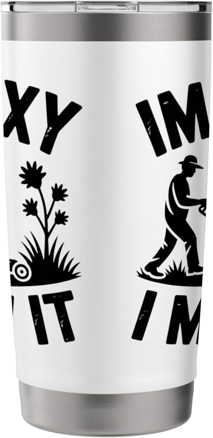 Im Sexy And I Mow It Lawn Mowing Humor For Yard Dads Stainless Steel Insulated Tumbler