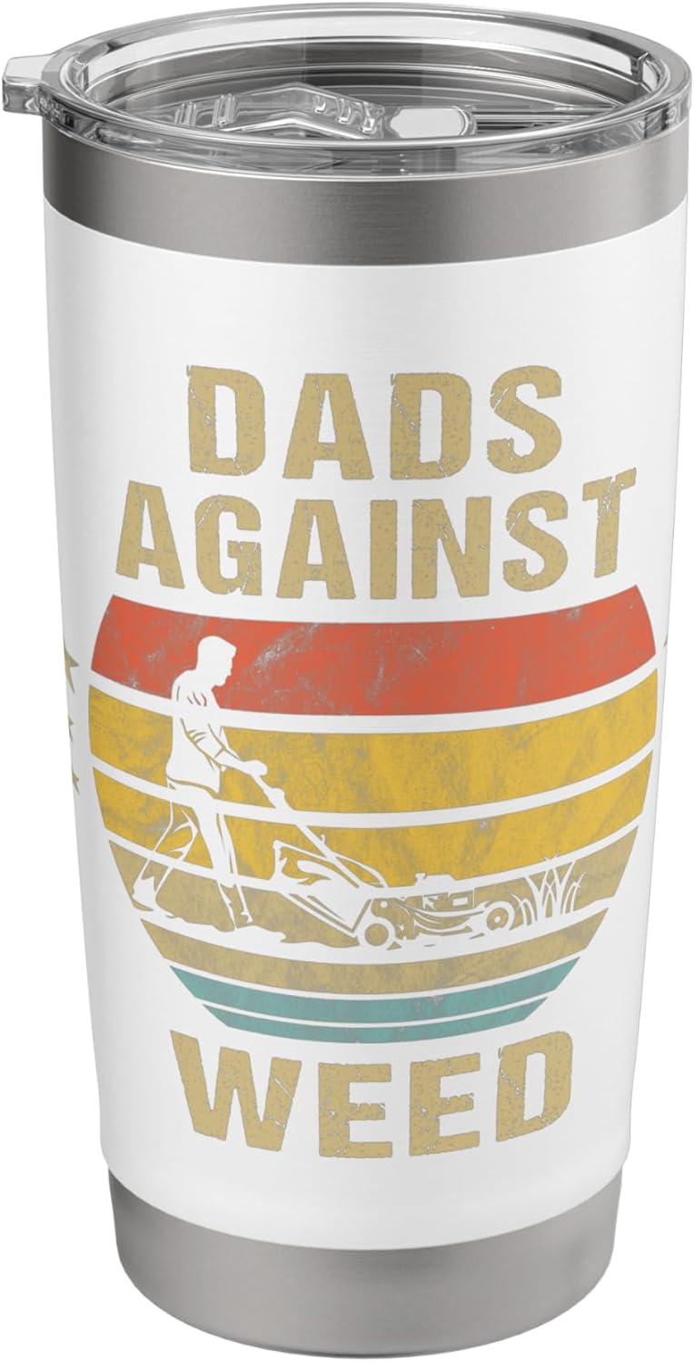 Dads Against Weeds Retro Landscaping Daddy Lawn Mowing Stainless Steel Insulated Tumbler