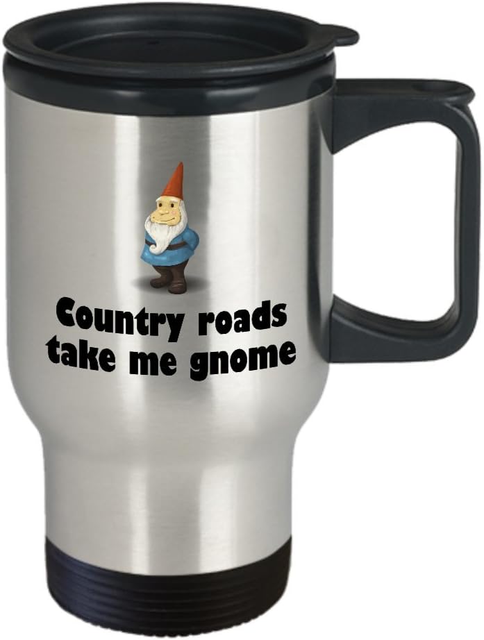 Garden Gnome Travel Mug - Gift For Garden Gnomes Lover - Garden, Lawn, Yard Care - Country Roads Take Me Gnome