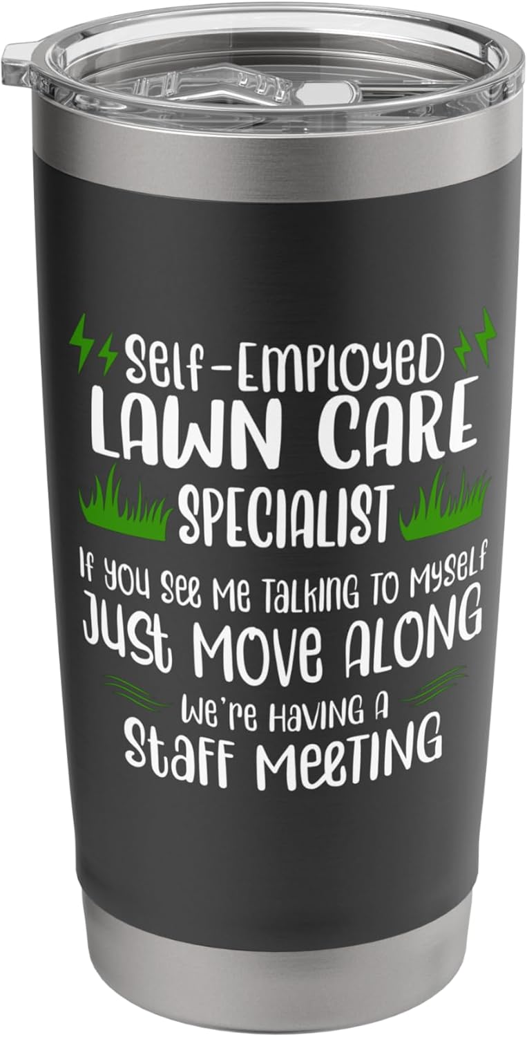 Self Employed Lawn Care Specialist Stainless Steel Insulated Tumbler
