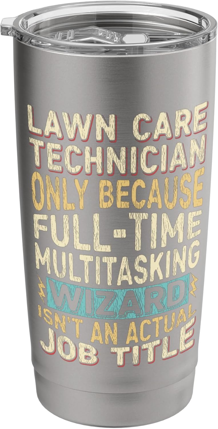 Wizard Job Title Quote - Funny Lawn Care Technician Stainless Steel Insulated Tumbler