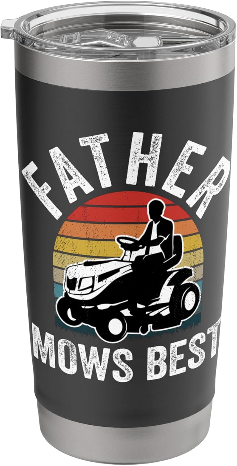 Father Mows Best Funny Gardener Lawn Care Father's Day Stainless Steel Insulated Tumbler