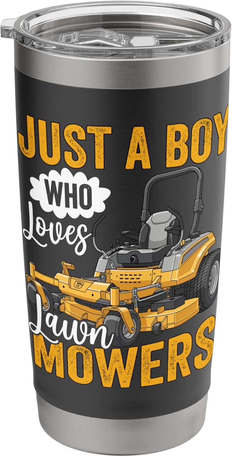 Just A Boy Who Loves Lawn Mowers Zero Turn Lawn Mower Stainless Steel Insulated Tumbler