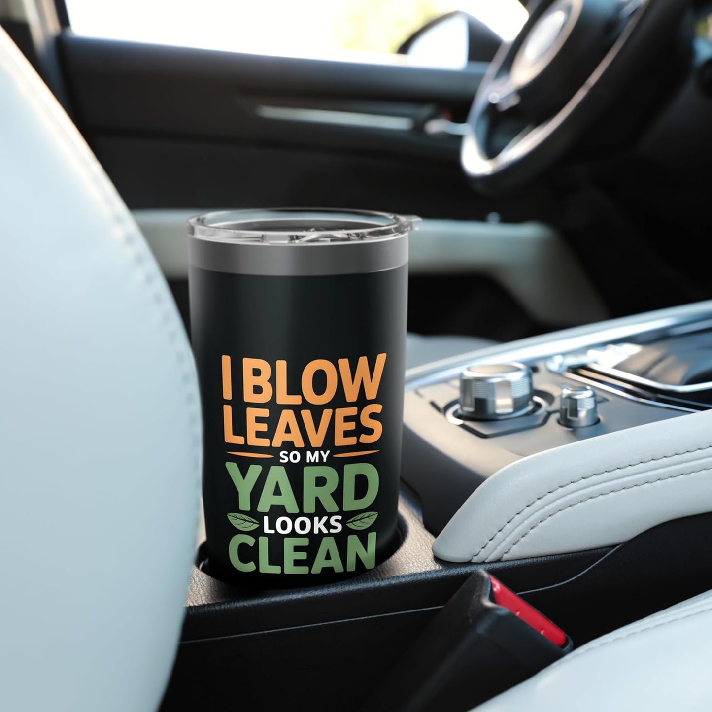 I Blow Leaves So My Yard Looks Clean Funny Lawn Care Stainless Steel Insulated Tumbler