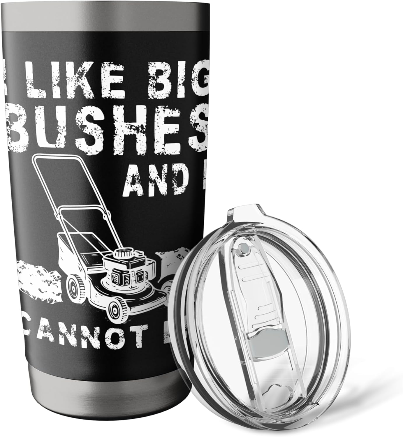 I Like Big Bushes And I Cannot Lie Lawn Mower Stainless Steel Insulated Tumbler
