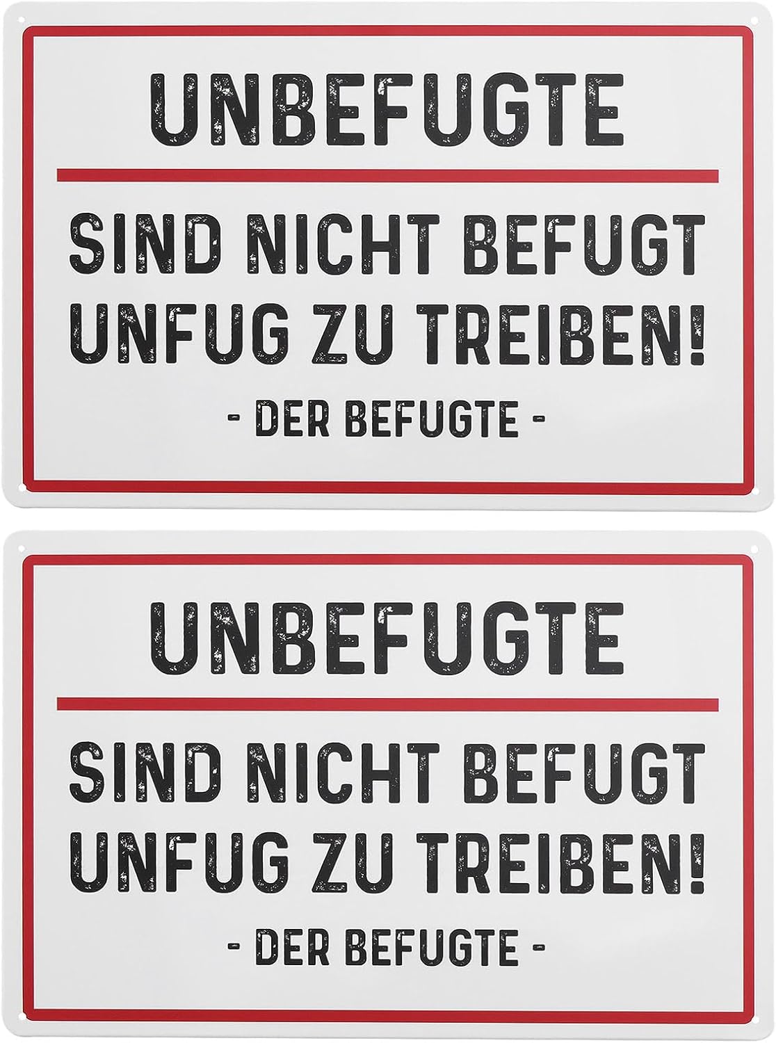 2PCS 20x30cm German Tin Sign "Unbefugte sind nicht befugt Unfug zu tre