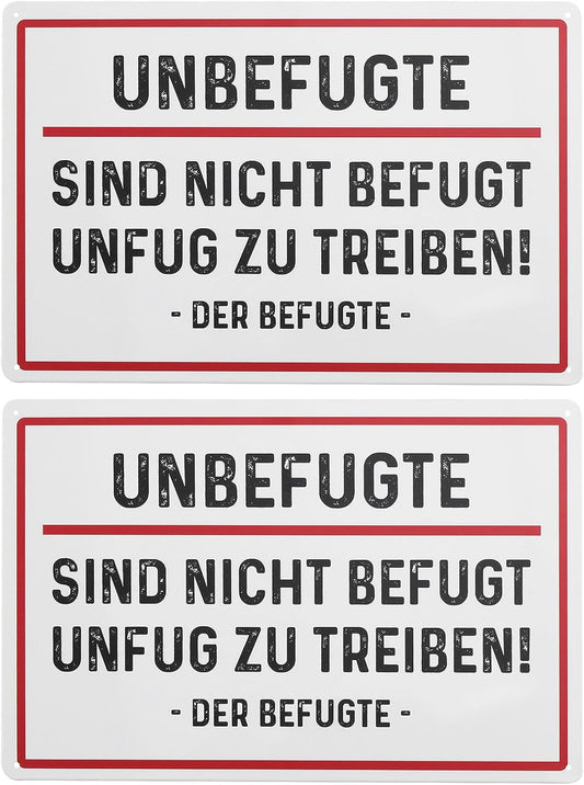 2PCS 20x30cm German Tin Sign "Unbefugte sind nicht befugt Unfug zu tre