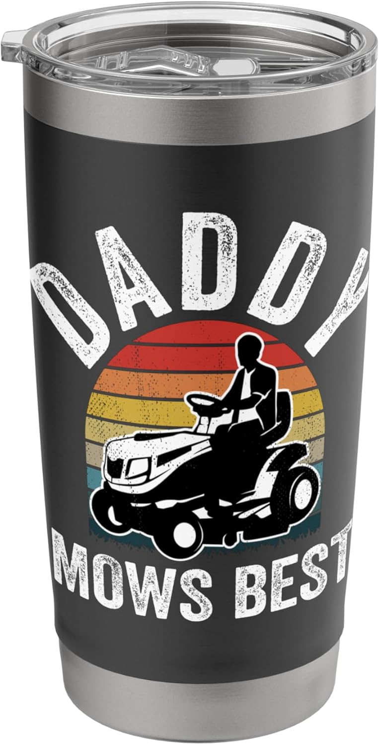 Daddy Mows Best Funny Gardener Lawn Care Father's Day Stainless Steel Insulated Tumbler