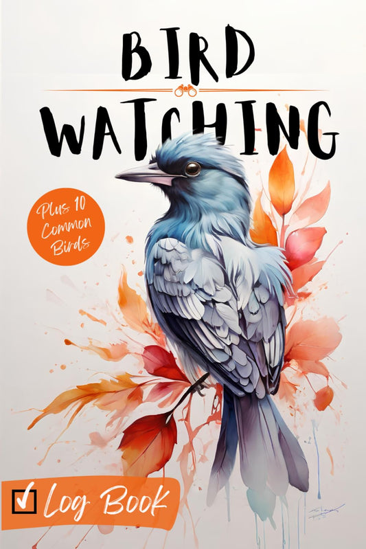 Bird Watching Log Book: Birding Journal for Bird Watchers and Nature L