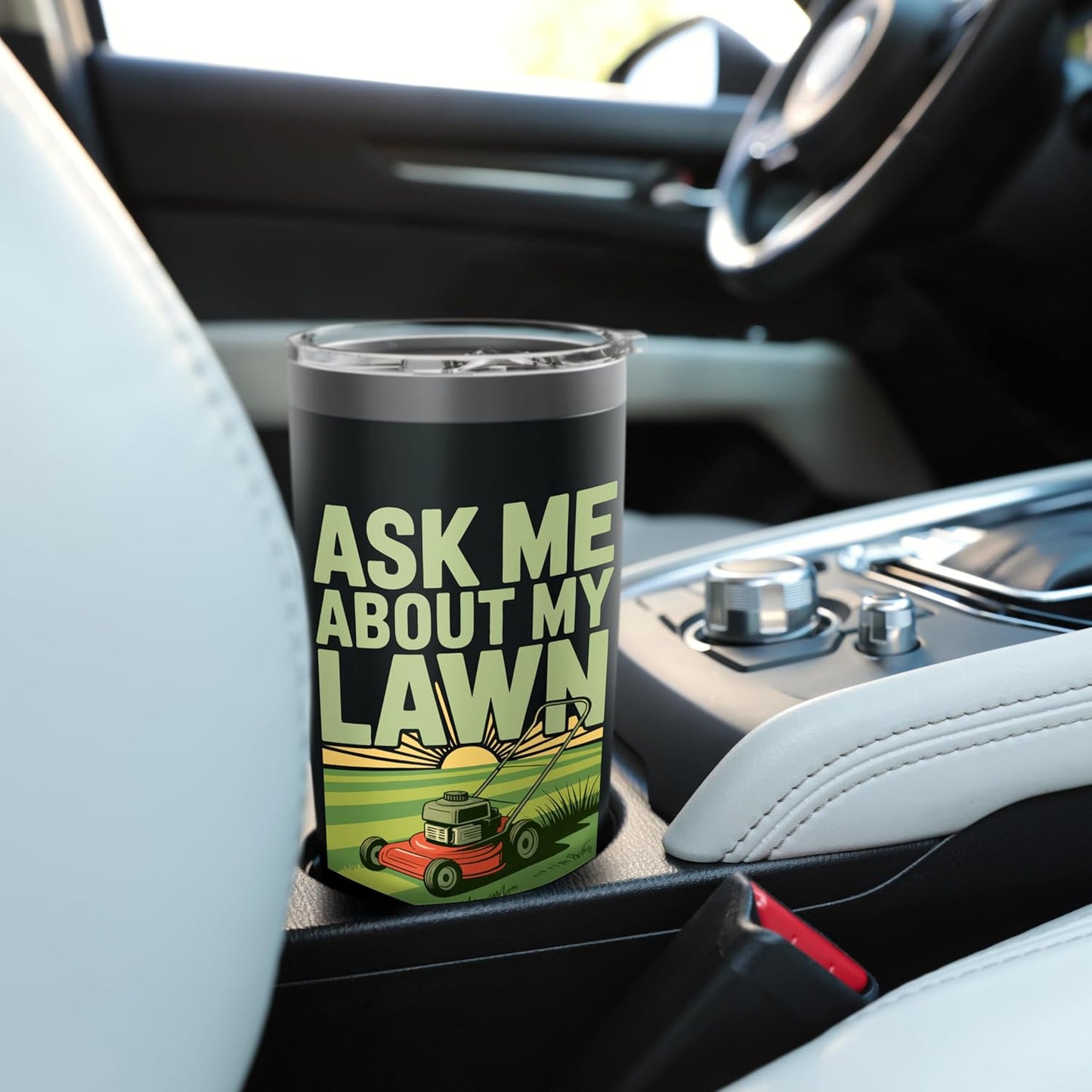 Ask Me About My Lawn Stainless Steel Insulated Tumbler