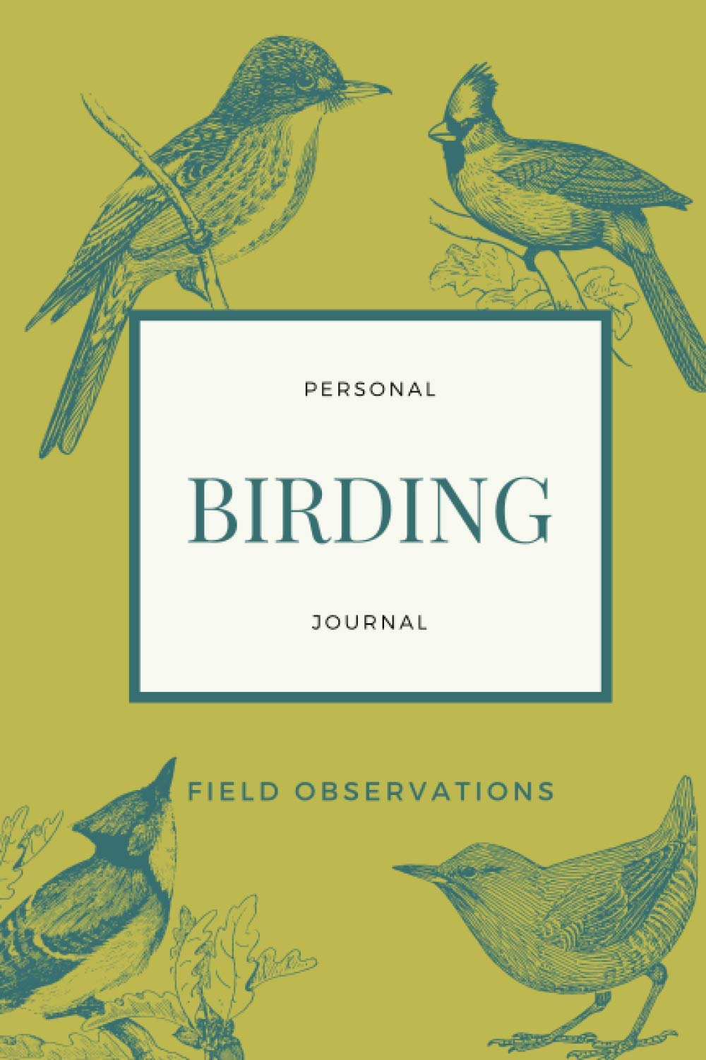 PERSONAL BIRDING JOURNAL field observations: Birdwatching Notebook for Bird Lover's
