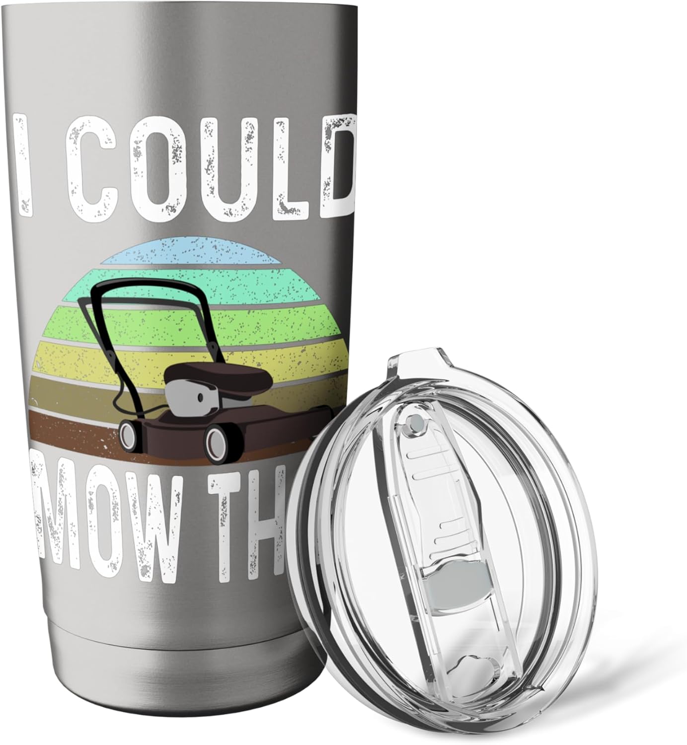 Funny I Could Mow That Lawn Care Grass Mowing Lawn Mower Dad Stainless Steel Insulated Tumbler