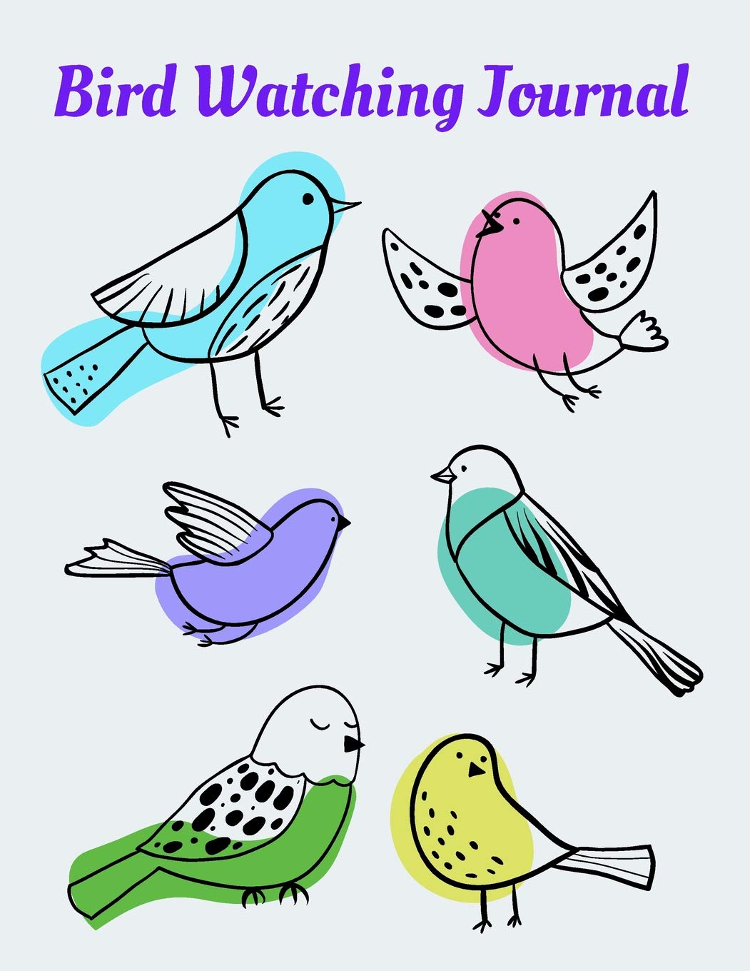 Bird Watching Journal For Kids | Birding Log Book: Field Diary For Young Birdwatchers To Note Bird Sightings, Location, Habitat, Behavior, Song, etc.
