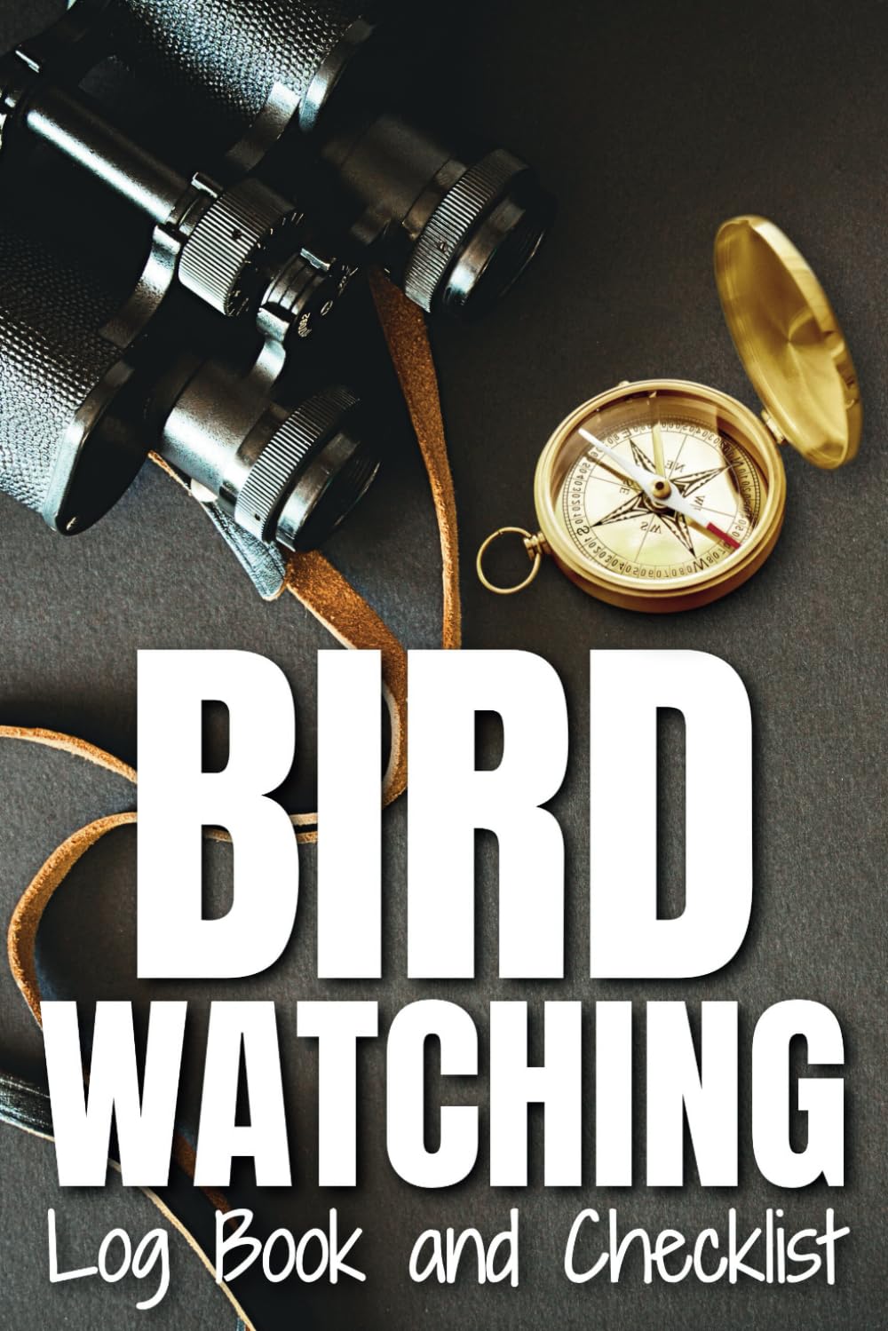 Bird Watching Log Book and Checklist: A Birder's Journal for Bird Watchers and Nature Lovers | Birding Field Notebook to Track and Record Bird Sightings