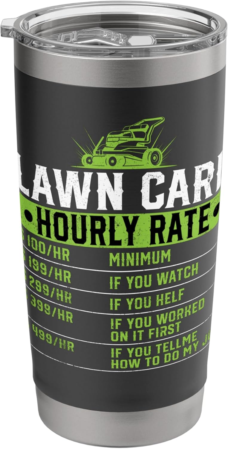 Lawn Care Hourly Rate - Funny Landscaper Gardener Lawn Mower Stainless Steel Insulated Tumbler